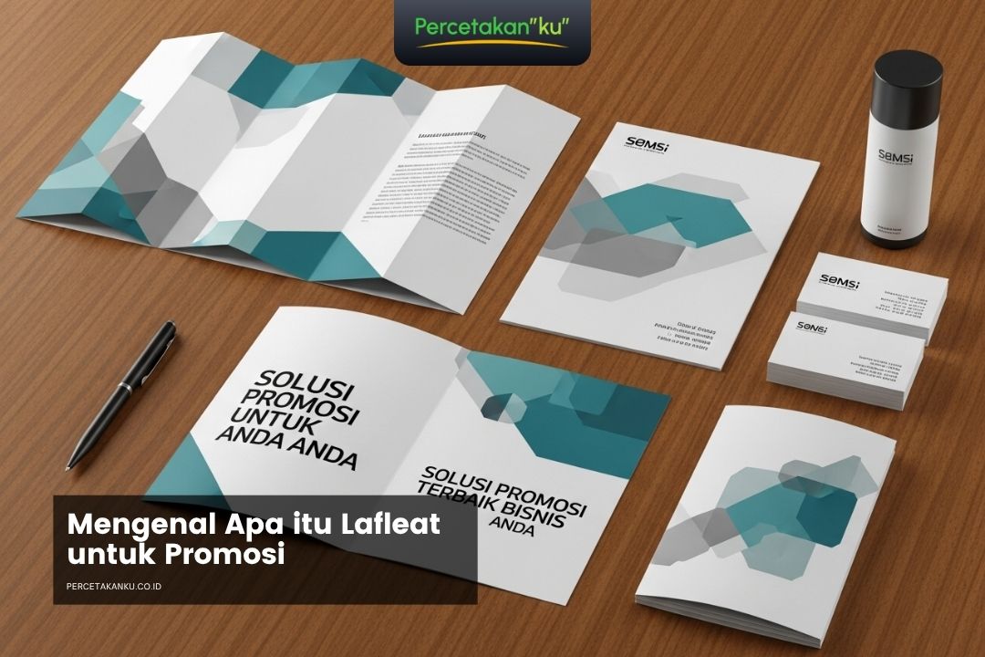 Leaflet Adalah: Fungsi, Perbedaan dengan Flyer, dan Kapan Harus Dipakai